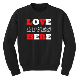 Girls Graphic Sweatshirt, Love Lives Here Christian Inspiration